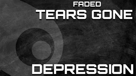 Depression Tears Gone Faded Youtube