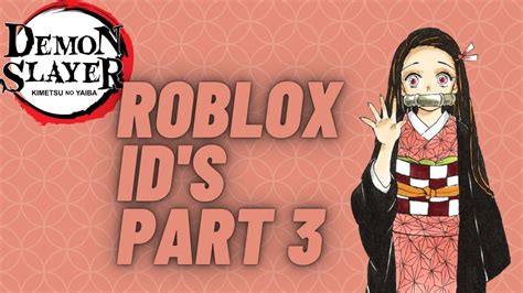 Demon Slayer Roblox Ids Part 3 Youtube