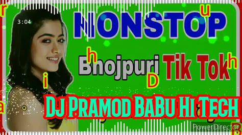 Nonstop New Bhojpuri Song 2020 Ka Tik Tok Song Dj Pramod Babu Hi Tech