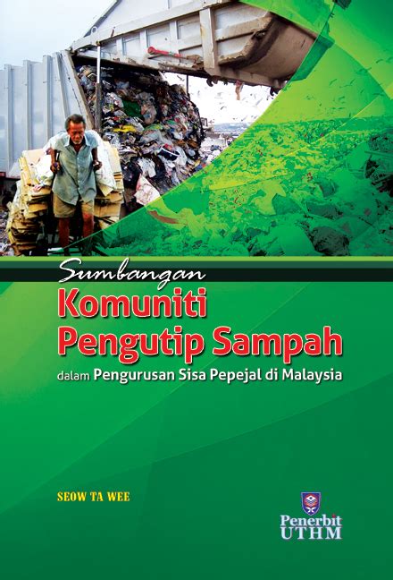 Kitar semula, buangan sisa pepejal, sisa pepejal di malaysia, statistik sisa pepejal di malaysia, kesan tapak pelupusan sampah. Sumbangan Komuniti Pengutip Sampah dalam Pengurusan Sisa ...