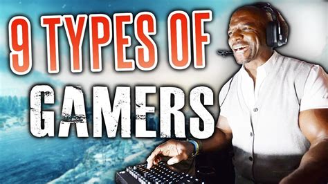 The 9 Types Of Gamers Which Are You Youtube