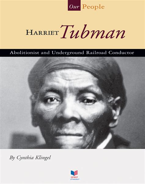 Harriet Tubman Underground Railroad Conductor The Childs World