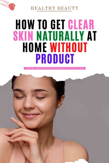 How To Get Clear Skin Naturally At Home Without Product