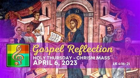Holy Thursday Chrism Mass Mass Readings Gospel Reflections April
