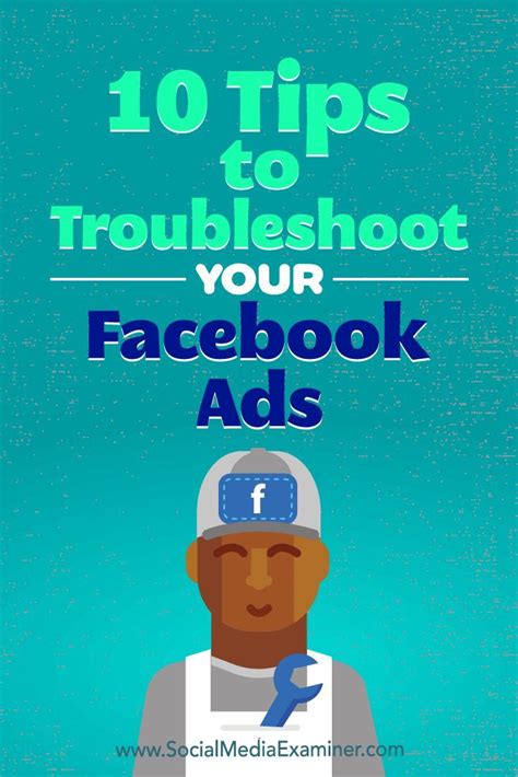 10 Tips To Troubleshoot Your Facebook Ads Social Media Examiner