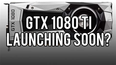 Nvidia Gtx 1080 Ti Leaked Launching At Ces Youtube