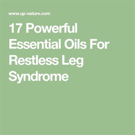 17 Powerful Essential Oils For Restless Leg Syndrome Restless Leg