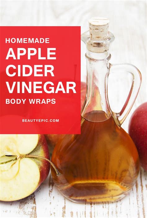 6 Amazing Homemade Apple Cider Vinegar Body Wraps Homemade Apple