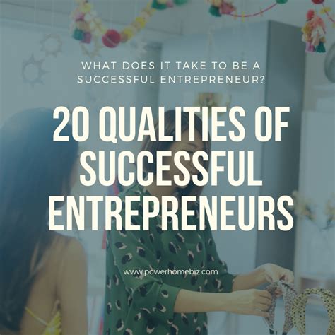 20 Qualities Of Successful Entrepreneurs Part 2 Entrepreneur