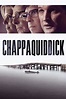 Chappaquiddick (2018) - Posters — The Movie Database (TMDB)