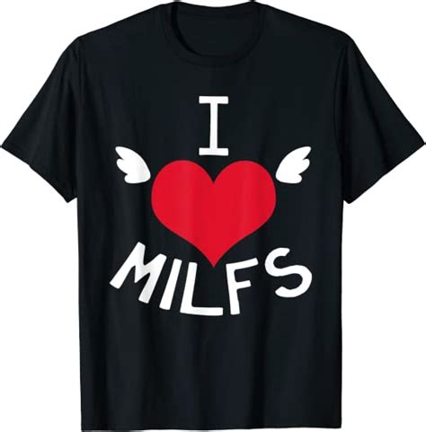 i love milfs t shirt clothing