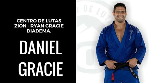 Jiu Jitsu Mensagem Daniel Gracie Zionlutas Youtube