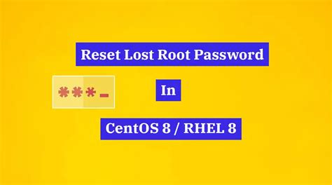 How To Reset Lost Root Password In Centos 8 Rhel 8 Itzgeek