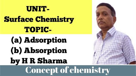 Adsorption And Absorption Surface Chemistry Class By H R