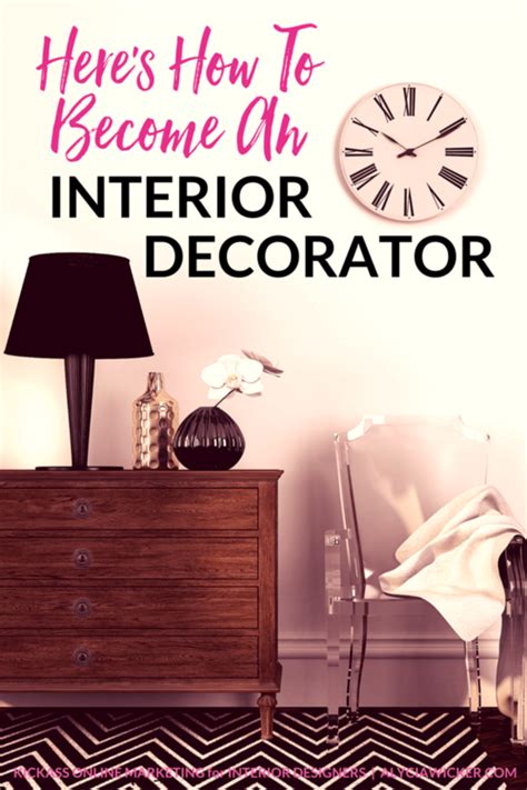 The Best How To Become A Home Decorator Ideas