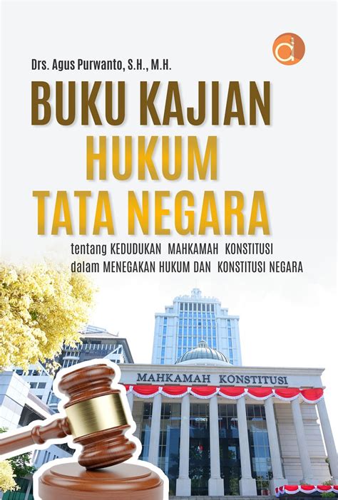 Buku Kajian Hukum Tata Negara Tentang Kedudukan MK