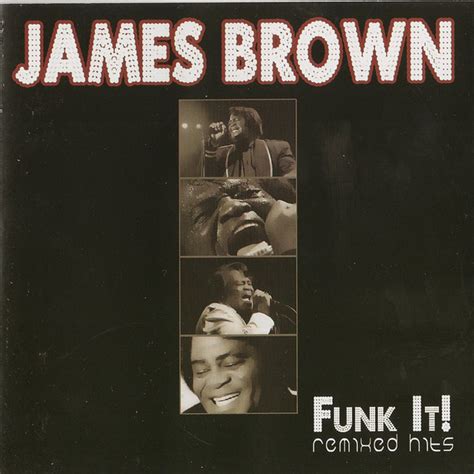 James Brown Funk It Remixed Hits 2006 Cd Discogs