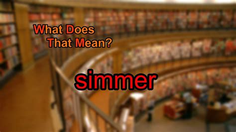 What Does Simmer Mean Youtube