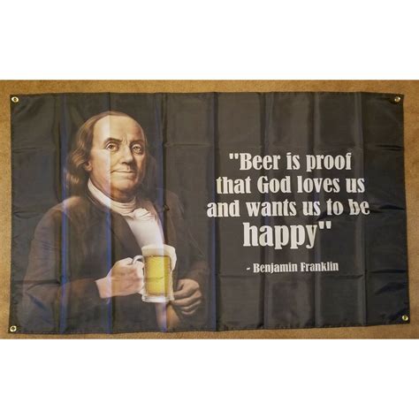 Ben Franklin Beer Is Proof God Loves Us Quote X Feet Flag Banner Ebay