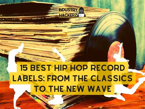15 Best Hip Hop Record Labels From The Classics To The New Wave