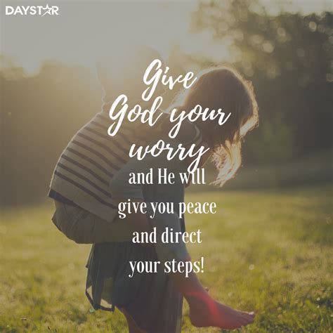 Give God Your Worry And He Will Give You Peace And Direct Your Steps