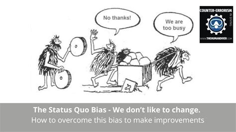 The Status Quo Bias We Dont Like To Change