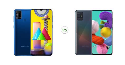 Here is a comparison chart of the the two phones. Samsung Galaxy M31 vs Samsung Galaxy A51: Side by Side ...