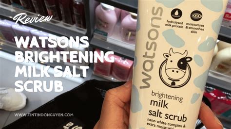 Review Watsons Brightening Milk Salt Scrub Muối Tắm Sáng Da