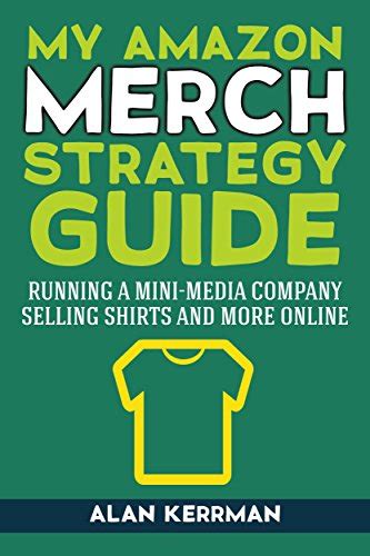 The Ultimate Guide To Merch By Amazon English Edition Merch