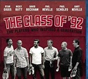 Film Review: "The Class of '92" - An Excellent Documentary on Six Young ...