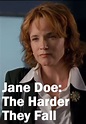 Jane Doe: The Harder They Fall (2006)