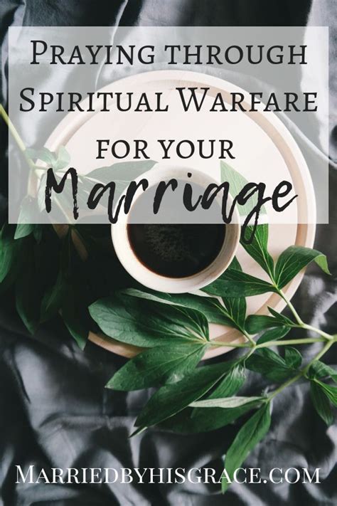 Praying Through Spiritual Warfare In Your Marriage Spiritual Warfare