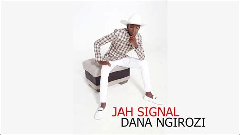 Jah Signal Dana Ngirozi Produced By Cymplex Music Youtube