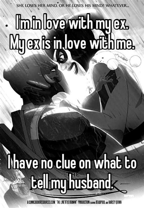 Im In Love With My Ex My Ex Is In Love With Me I Have No Clue On What To Tell My Husban