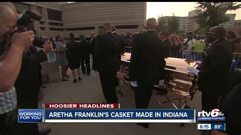 Aretha Franklins Casket Was Made In Indiana