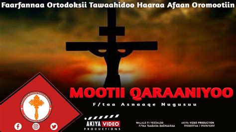Mootii Qaraaniyoonew Ethiopian Oromo Orthodox Tewahido Mezmur Asake