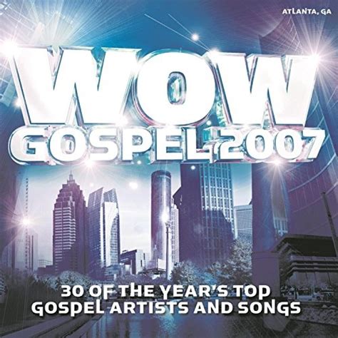Wow Gospel 2007 Various Artists Songs Reviews Credits Allmusic