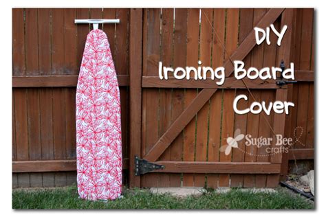 The ironing board has been a necessary tool for people's homes in many developed countries, and my colleagues will iron their clothes neatly and nicely. DIY Ironing Board Cover - Sugar Bee Crafts