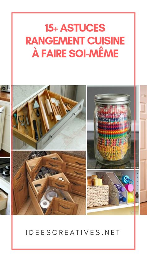 15 Astuces Rangement Cuisine à Faire Soi Même Astuce Rangement