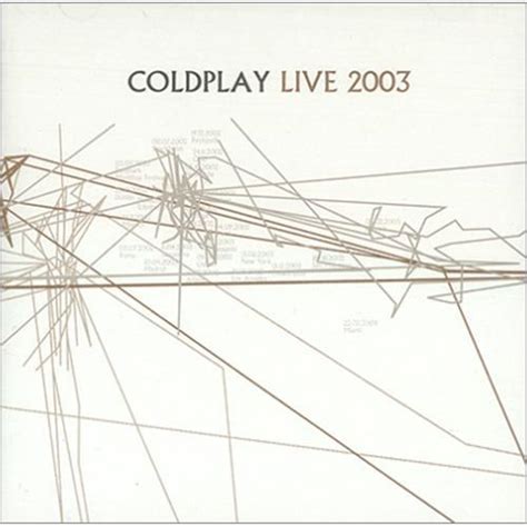 Coldplay Live 2003 Lyrics And Tracklist Genius