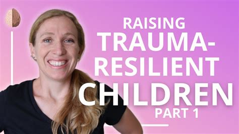 Raising Trauma Resilient Children Part 1 Secrets And Shame Ptsd And