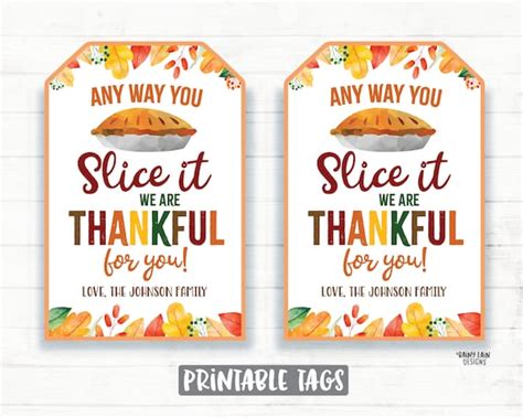 Any Way You Slice It Appreciation Tags Thankful Tags Pie Etsy