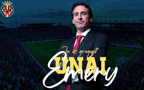 unai emery appointed as villarreal manager with former arsenal boss signing three year deal