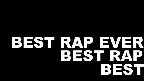 Best Rap Ever Youtube