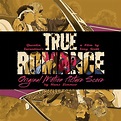 True Romance (Original Motion Picture Score) | Light In The Attic Records