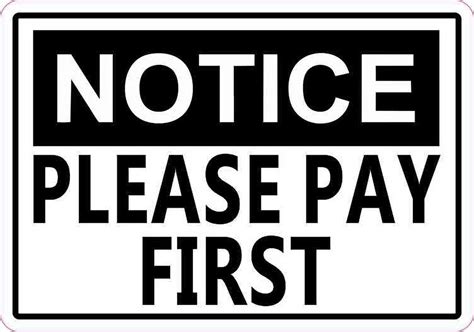 5in X 35in Notice Please Pay First Sticker Decal Business Sign