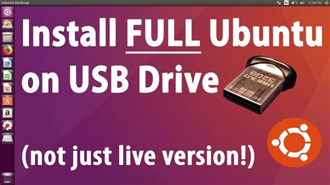 Install Full Ubuntu On Usb Drive Tutorial