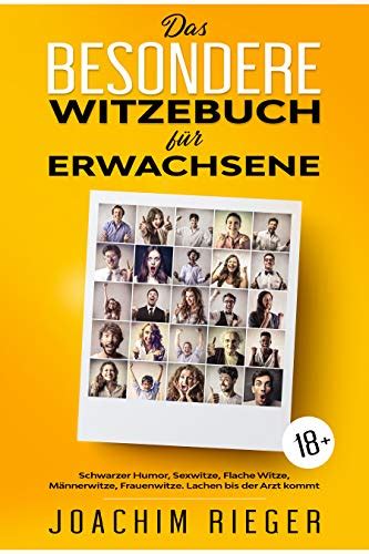 Das Besondere Witzebuch Für Erwachsene Schwarzer Humor Sexwitze Flache Witze Männerwitze