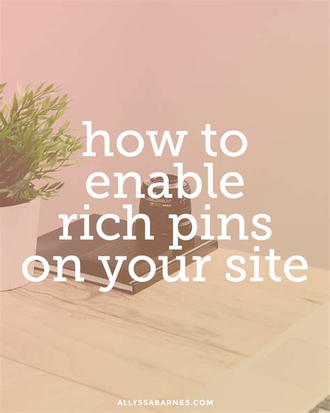 How To Enable Rich Pins For Your Website Blog Resources Social Media