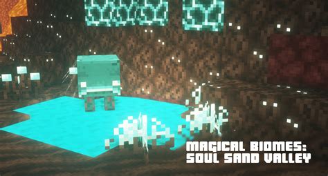 Magical Biomes Soul Sand Valley Minecraft Texture Pack